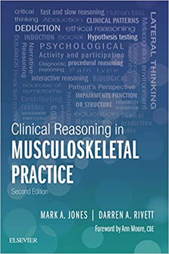 Clinical Reasoning in Musculoskeletal Practice 2nd Edition 2019 By Jones Publisher Elsevier