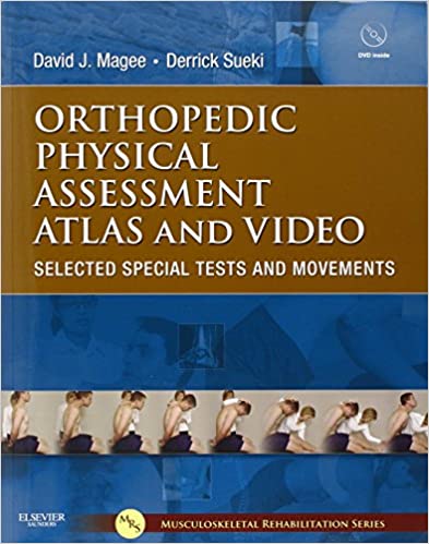 Orthopedic Physical Assessment Atlas and Video With DVD 2011 By Magee Publisher Elsevier