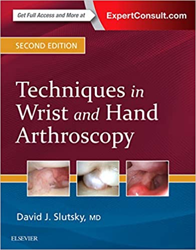 Techniques in Wrist and Hand Arthroscopy 2nd Edition 2017 By Slutsky Publisher Elsevier