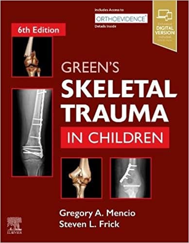 Green's Skeletal Trauma in Children 6th Edition 2020 By Mencio Publisher Elsevier