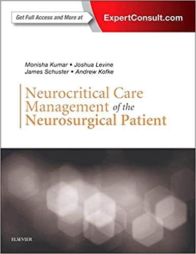 Neurocritical Care Management of the Neurosurgical Patient 2018 By Kumar Publisher Elsevier
