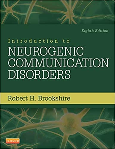 Introdeuction to neurogenic Communication Disorders 8th Edition 2015 By Brookshire Publisher Elsevier