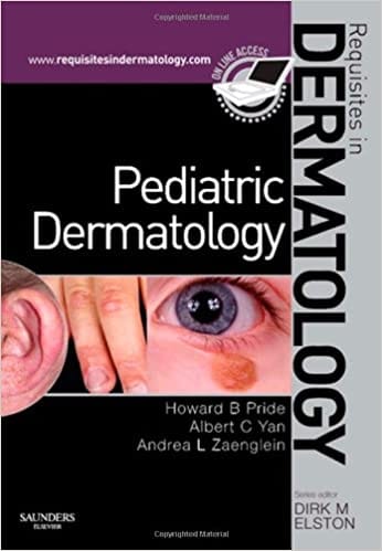 Pediatric Dermatology: Requisties in Dermatology 2008 By Pride Publisher Elsevier