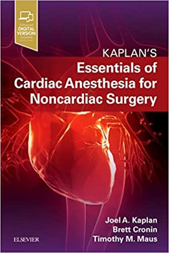 Kaplans Essentials of Cardiac Anesthesia For Noncardiac Surgery 2019 By Kaplan J.A. Publisher Elsevier
