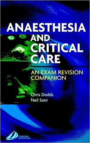 Anaesthesia & Critical Care: An Exam Revision Companion 2003 By Dodds Publisher Elsevier