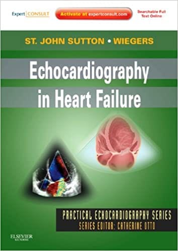 Practical Echocardiography Series: Echocardiography in Heart Failure 2012 By Sutton Publisher Elsevier