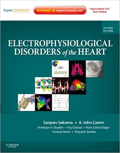 Electrophysiological Disorders of the Heart 2nd Edition 2012 By Saksena Publisher Elsevier