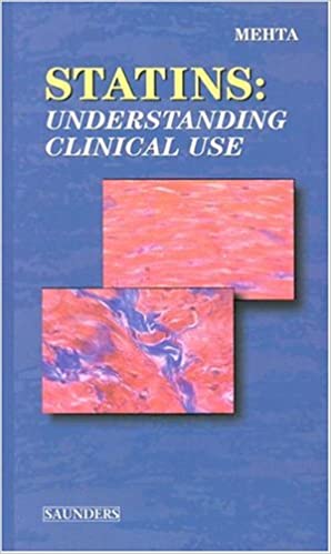 Statins: Understanding Clinical Use 2004 By Mehta Publisher Elsevier