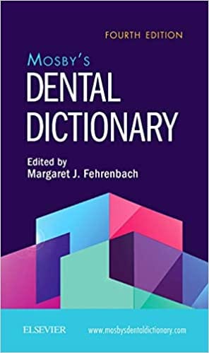 Mosby's Dental Dictionary 4th Edition 2020 By Fehrenbach Publisher Elsevier