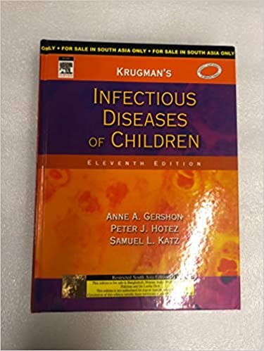 Krugman's Infectious Diseases of Children 11th Edition Edition 2009 By Gershon Publisher Elsevier