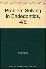 Problem Solving in Endodontics 4th Edition 2009 By Gutmann Publisher Elsevier