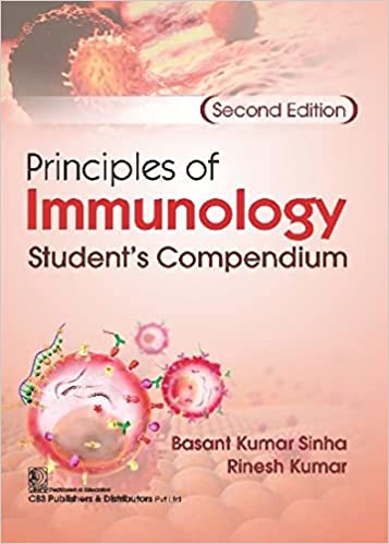 Principles of Immunology Students Compendium  2nd Edition 2022 by Basant Kumar Sinha