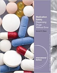 Medication Safety Dispensing Drugs Without Error 2013 By Baker K R Publisher Cengage