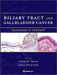 Billiary Tract and Gallbladder Cancer 2009 By Thomas Publisher Demos Medical