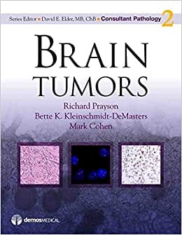 Brain Tumors: Consultant Pathology 2010 By Prayson Publisher Demos Medical