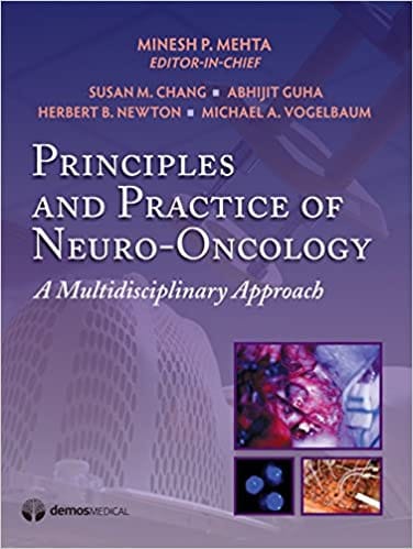 Principles & Practice of Neuro-Oncology: A Multidisciplinary Approach 2011 By Mehta Publisher Demos Medical