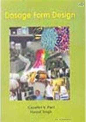 Dosage Form Design  2009 By Patil Publisher Shree Pub