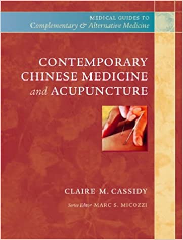 Contemporary Chinese Medicine & Acupuncture 2002 By Cassidy Publisher SI Else.