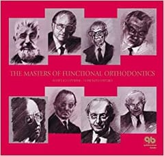 The Masters of Functional Orthodontics  2003 By Levrini Publisher Quintessence