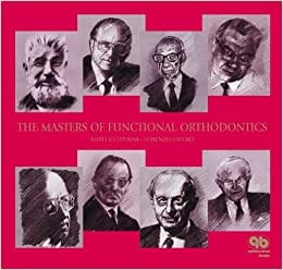The Masters of Functional Orthodontics  2003 By Levrini Publisher Quintessence