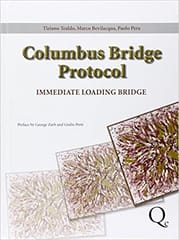 Columbus Bridge Protocol: Surgical and Prosthetic Guidelines for an Immediately Loaded Implant- Supported Prosthesis in the Edentulous Maxilla with DVD  2012 By Tealdo T Publisher Quintessence