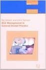 Risk Management in General Dental Practice  2004 By Rattan Raj  Publisher Quintessence