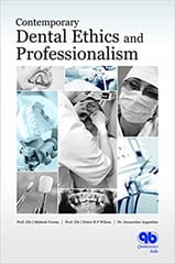 Contemporary Dental Ethics and Professionalism INDIAN EDITION  2017 By Verma M Publisher Quintessence
