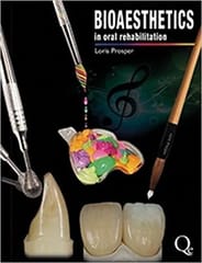 Bioesthetics in Oral Rehabilitation  2018 By Prosper Publisher Quintessence Publishing
