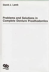 Problems & Solutions in Complete Denture Prosthodontics  1993 By Lamb Publisher Quintessence Publishing