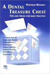 A Dental Treasure Chest: Tips & Tricks for Daily Practice  2007 By Bucking Publisher Quintessence Publishing