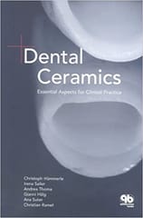 Dental Ceramics: Essential Aspects for Clinical Practice  2008 By Hammerle Publisher Quintessence Publishing