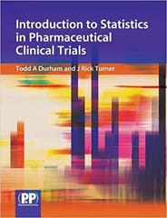 Introduction to Statistics in Pharmaceutical Clinical Trials  2008 By Durham Publisher Pharmaceutical Press
