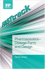 Pharmaceutics-Dosage Form and Design-Fasttrack  2008 By Jones Publisher Pharmaceutical Press