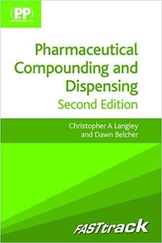 Pharmaceutical Compounding & Dispensing 2nd Edition  2012 By Langley Publisher Pharmaceutical Press