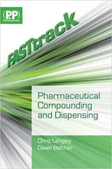 Pharmaceutical Compounding & Dispensing Fast Track  2008 By Langley Publisher Pharmaceutical Press