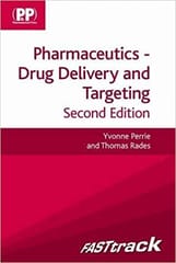 Pharmaceutics: Drug Delivery and Targeting 2nd Edition: Fast Track  2012 By Perrie Y Publisher Pharmaceutical Press