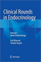 Clinical Rounds In Endocrinology Adult Endocrinology Volume 1 2015 By Bhansali A Publisher Springer