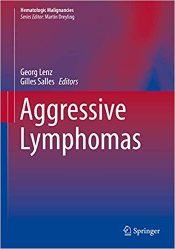 Aggressive Lymphomas 2018 By Lenz G. Publisher Springer