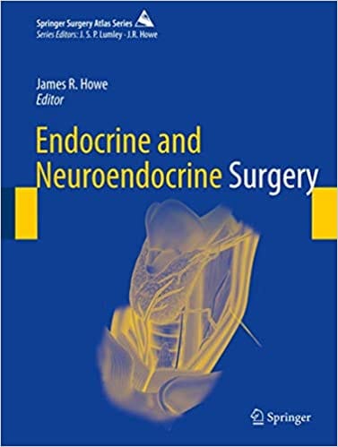 Endocrine and Neuroendocrine Surgery 2017 By Howe Publisher Springer