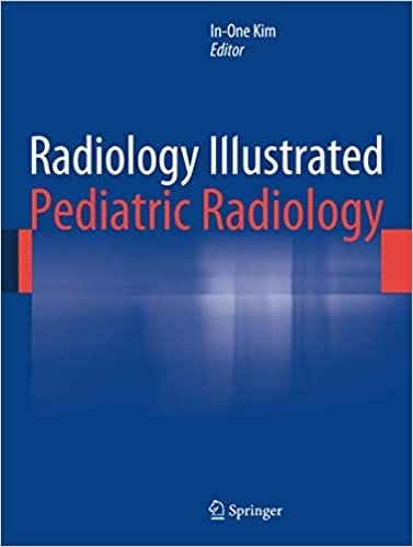 Radiology Illustrated Pediatric Radiology 2014 By Kim Publisher Springer