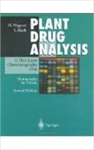 Plant Drug Analysis: A Thin Layer Chromatography Atlas 2nd Edition 2007 By Wagner Publisher Springer