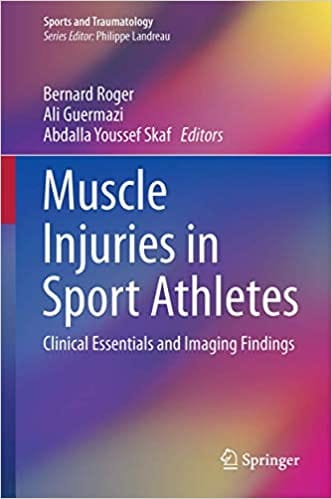 Muscle Injuries in Sport Athletes 2017 By Roger Publisher Springer