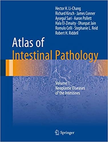 Atlas of Intestinal Pathology: Neoplastic Diseases of the Intestines Volume 1 2019 By Li-Chang Publisher Springer