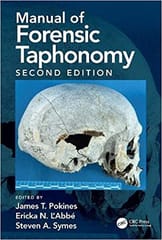 Manual of Forensic Taphonomy 2nd Edition 2022 by James T Pokines