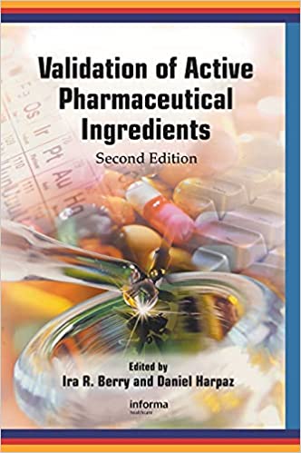 Validation of Active Pharmaceutical Ingredients 2nd Edition 2008 By Berry Publisher Taylor & Francis