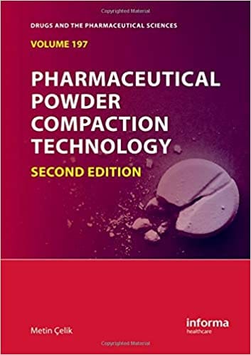 Pharmaceutical Powder Compaction Technology 2nd Edition 2011 By Celik Publisher Taylor & Francis