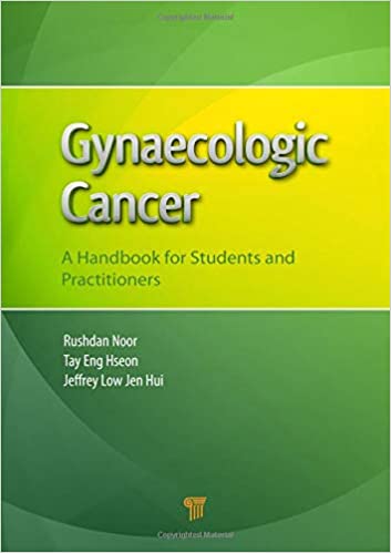 Gynaecologic Cancer: A Handbook for Students & Practitioners 2014 By Noor Publisher Taylor & Francis