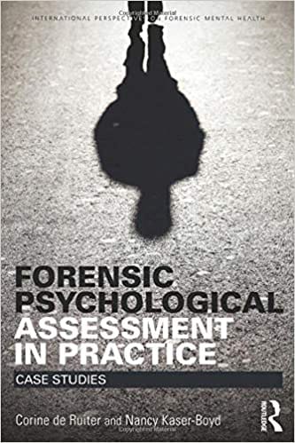 Forensic Psychological Assessment in Practice: Case Studies 2015 By Ruiter Publisher Taylor & Francis