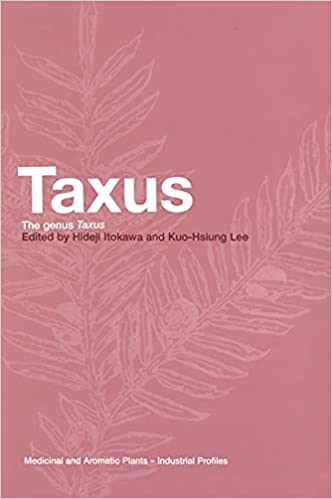 Taxus: The Genus Taxus 2012 By Itokawa Publisher Taylor & Francis