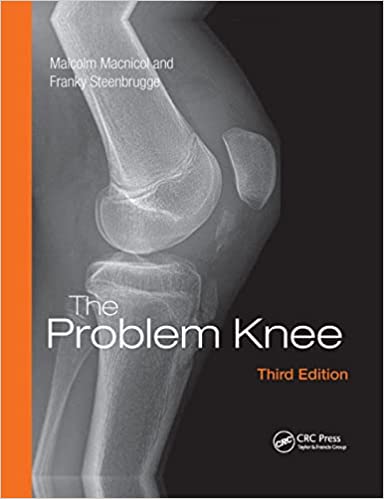 The Problem Knee 3rd Edition 2018 By Macnicol Publisher Taylor & Francis